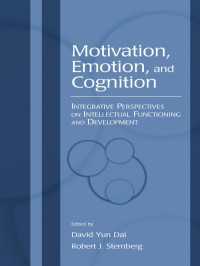 動機づけ、情動と認知：知的機能と発達の統合理論<br>Motivation, Emotion, and Cognition : Integrative Perspectives on Intellectual Functioning and Development