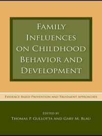 児童の行動と発達への家族の影響<br>Family Influences on Childhood Behavior and Development : Evidence-Based Prevention and Treatment Approaches