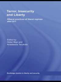 ９．１１後の非自由主義的安全保障慣行<br>Terror, Insecurity and Liberty : Illiberal Practices of Liberal Regimes after 9/11