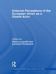 外部から見たグローバル・アクターとしてのＥＵ<br>External Perceptions of the European Union as a Global Actor