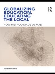 Globalizing Education, Educating the Local : How Method Made us Mad