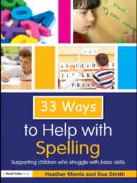 33 Ways to Help with Spelling : Supporting Children who Struggle with Basic Skills