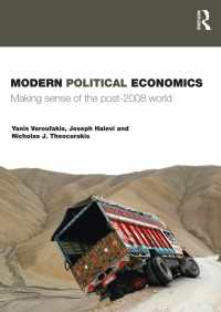 現代政治経済学：2008年経済危機後の世界を理解する<br>Modern Political Economics : Making Sense of the Post-2008 World