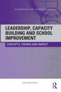 Leadership, Capacity Building and School Improvement : Concepts, themes and impact