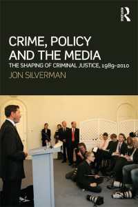 犯罪、刑事政策とメディア<br>Crime, Policy and the Media : The Shaping of Criminal Justice, 1989-2010