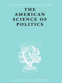 The American Science of Politics : Its Origins and Conditions