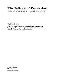 セキュリティの政治学<br>The Politics of Protection : Sites of Insecurity and Political Agency