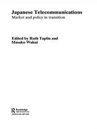 日本の通信産業：過渡期の市場と政策<br>Japanese Telecommunications : Market and Policy in Transition