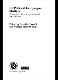 Do Political Campaigns Matter? : Campaign Effects in Elections and Referendums