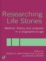 ライフ・ストーリー調査法<br>Researching Life Stories : Method, Theory and Analyses in a Biographical Age