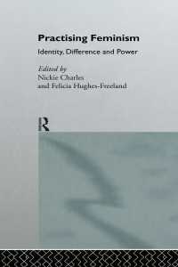 Practising Feminism : Identity, Difference, Power