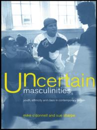 不確かな男性性：現代英国の青年、エスニシティと階級<br>Uncertain Masculinities : Youth, Ethnicity and Class in Contemporary Britain
