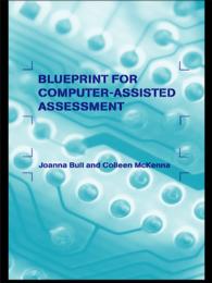 コンピューターによる教育評価：高等教育における青写真<br>A Blueprint for Computer-Assisted Assessment