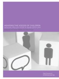 子供の声を聴く：新世紀への社会政策<br>Hearing the Voices of Children : Social Policy for a New Century