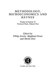 Methodology, Microeconomics and Keynes : Essays in Honour of Victoria Chick, Volume 2