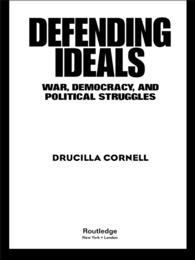 Ｄ．コーネル『“理想”を擁護する：戦争・民主主義・政治闘争 』（原書）<br>Defending Ideals : War, Democracy, and Political Struggles