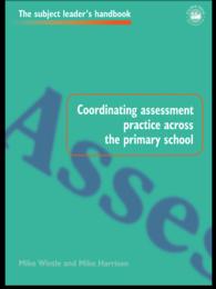 Coordinating Assessment Practice Across the Primary School