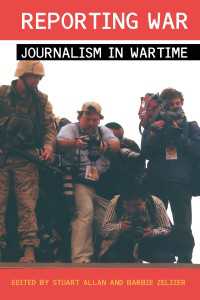 戦争報道<br>Reporting War : Journalism in Wartime