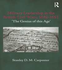 Military Leadership in the British Civil Wars, 1642-1651 : 'The Genius of this Age'（1 DGO）