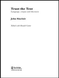 Ｊ．シンクレア論文集：言語・コーパス・談話<br>Trust the Text : Language, Corpus and Discourse