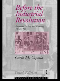 Before the Industrial Revolution : European Society and Economy 1000-1700（3 NED）