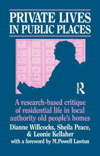 Private Lives in Public Places : Research-based Critique of Residential Life in Local Authority Old People's Homes