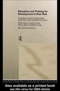 Education and Training for Development in East Asia : The Political Economy of Skill Formation in Newly Industrialised Economies