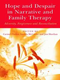 ナラティブに見る希望と絶望と家族療法<br>Hope and Despair in Narrative and Family Therapy : Adversity, Forgiveness and Reconciliation