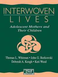Interwoven Lives : Adolescent Mothers and Their Children