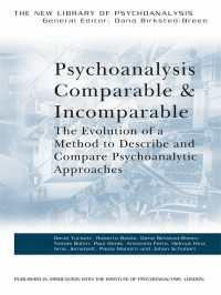 精神分析的アプローチの記述と比較<br>Psychoanalysis Comparable and Incomparable : The Evolution of a Method to Describe and Compare Psychoanalytic Approaches