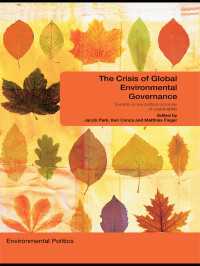 世界環境ガバナンスの危機<br>The Crisis of Global Environmental Governance : Towards a New Political Economy of Sustainability