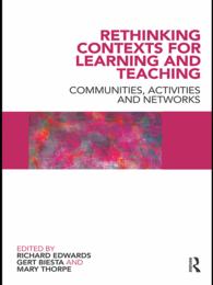 学習と教授のコンテクスト再考<br>Rethinking Contexts for Learning and Teaching : Communities, Activites and Networks