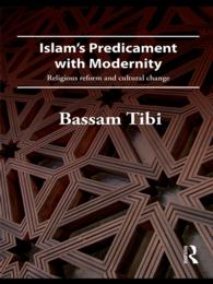 イスラームとモダニティ<br>Islam's Predicament with Modernity : Religious Reform and Cultural Change