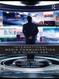 グローバル時代における国際メディア・コミュニケーション<br>International Media Communication in a Global Age