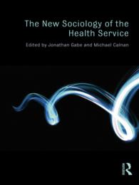 新・保健医療サービスの社会学<br>The New Sociology of the Health Service