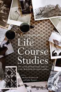 ライフコース研究必携：英国の出生コホート研究の社会的・歴史的コンテクスト<br>A Companion to Life Course Studies : The Social and Historical Context of the British Birth Cohort Studies
