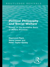 政治哲学と社会福祉（復刊）<br>Political Philosophy and Social Welfare (Routledge Revivals) : Essays on the Normative Basis of Welfare Provisions