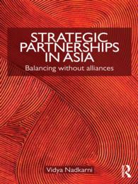アジアにおける戦略的パートナーシップ<br>Strategic Partnerships in Asia : Balancing without alliances