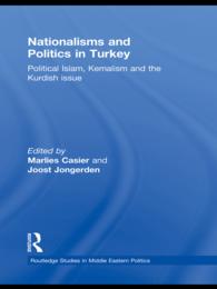 Nationalisms and Politics in Turkey : Political Islam, Kemalism and the Kurdish Issue