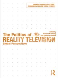 リアリティ・テレビの政治学<br>The Politics of Reality Television : Global Perspectives