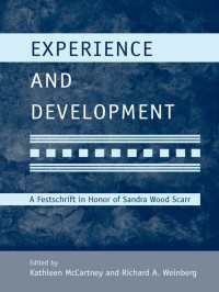 経験と発達：Sandra Wood Scarr 記念論文集<br>Experience and Development : A Festschrift in Honor of Sandra Wood Scarr