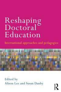 博士課程教育の再構築<br>Reshaping Doctoral Education : International Approaches and Pedagogies