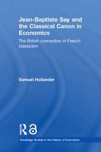 Ｊ．Ｂ．セイと古典派経済学のカノン<br>Jean-Baptiste Say and the Classical Canon in Economics : The British Connection in French Classicism