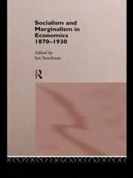 Socialism & Marginalism in Economics 1870 - 1930