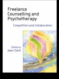 Freelance Counselling and Psychotherapy : Competition and Collaboration
