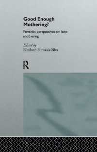 Good Enough Mothering? : Feminist Perspectives on Lone Motherhood