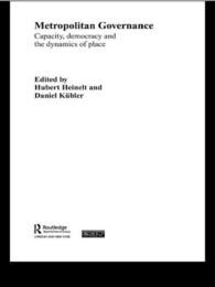 ２１世紀の都市ガバナンス<br>Metropolitan Governance in the 21st Century : Capacity, Democracy and the Dynamics of Place