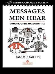 Messages Men Hear : Constructing Masculinities