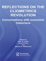 計量経済史革命への省察<br>Reflections on the Cliometrics Revolution : Conversations with Economic Historians
