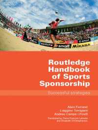 ラウトレッジ版　スポーツ・スポンサーシップ・ハンドブック<br>Routledge Handbook of Sports Sponsorship : Successful Strategies